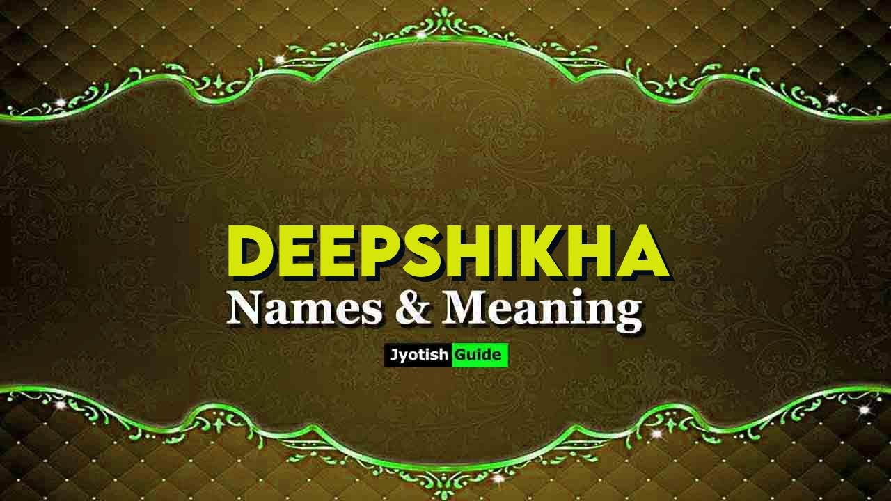 deepshikha name meaning