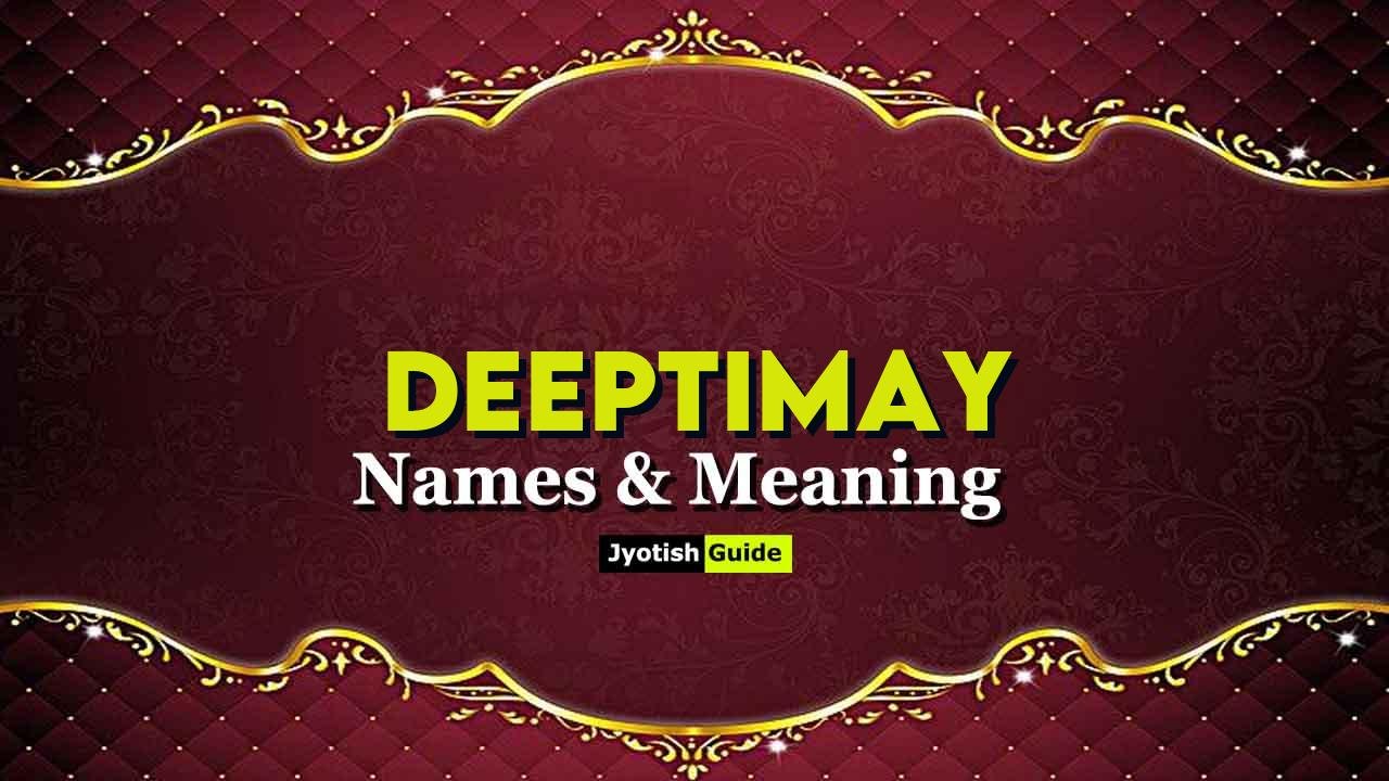 deeptimay name meaning