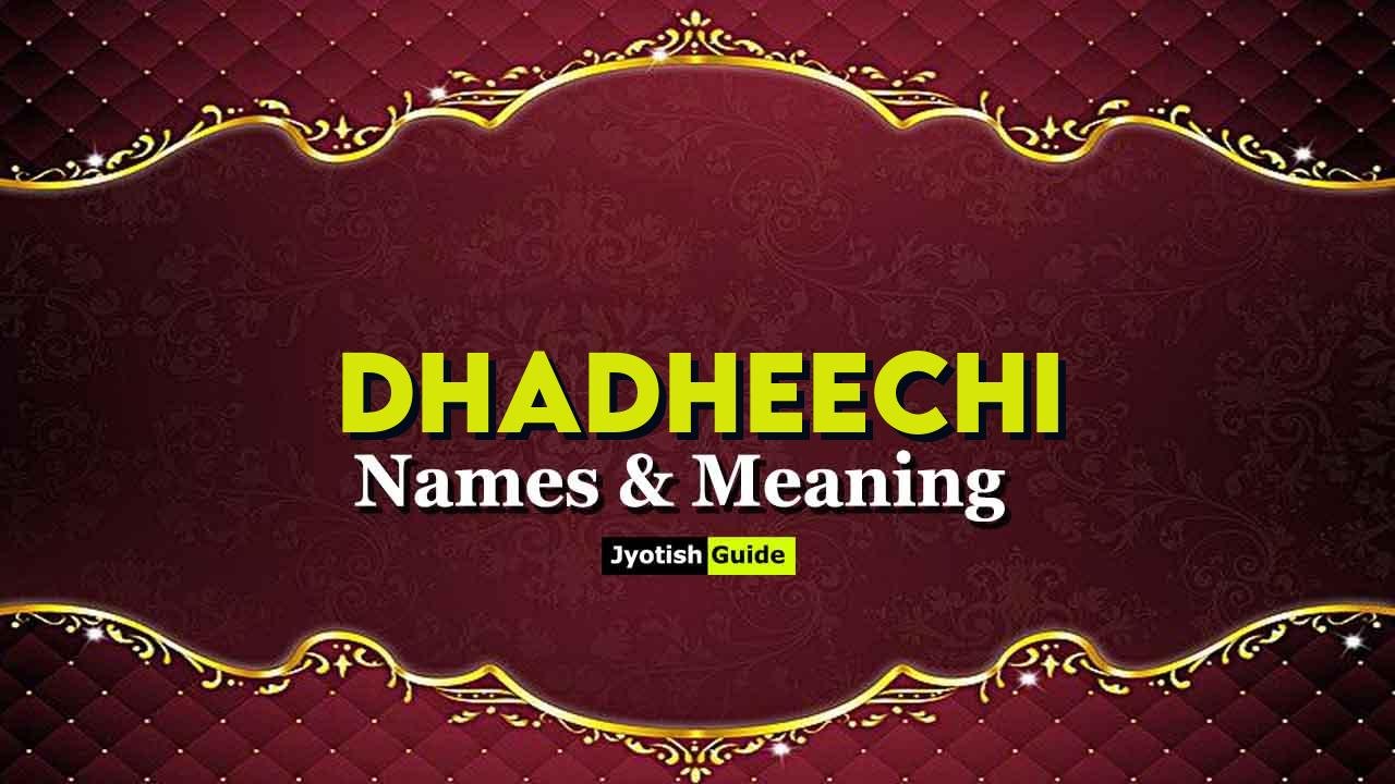 dhadheechi name meaning