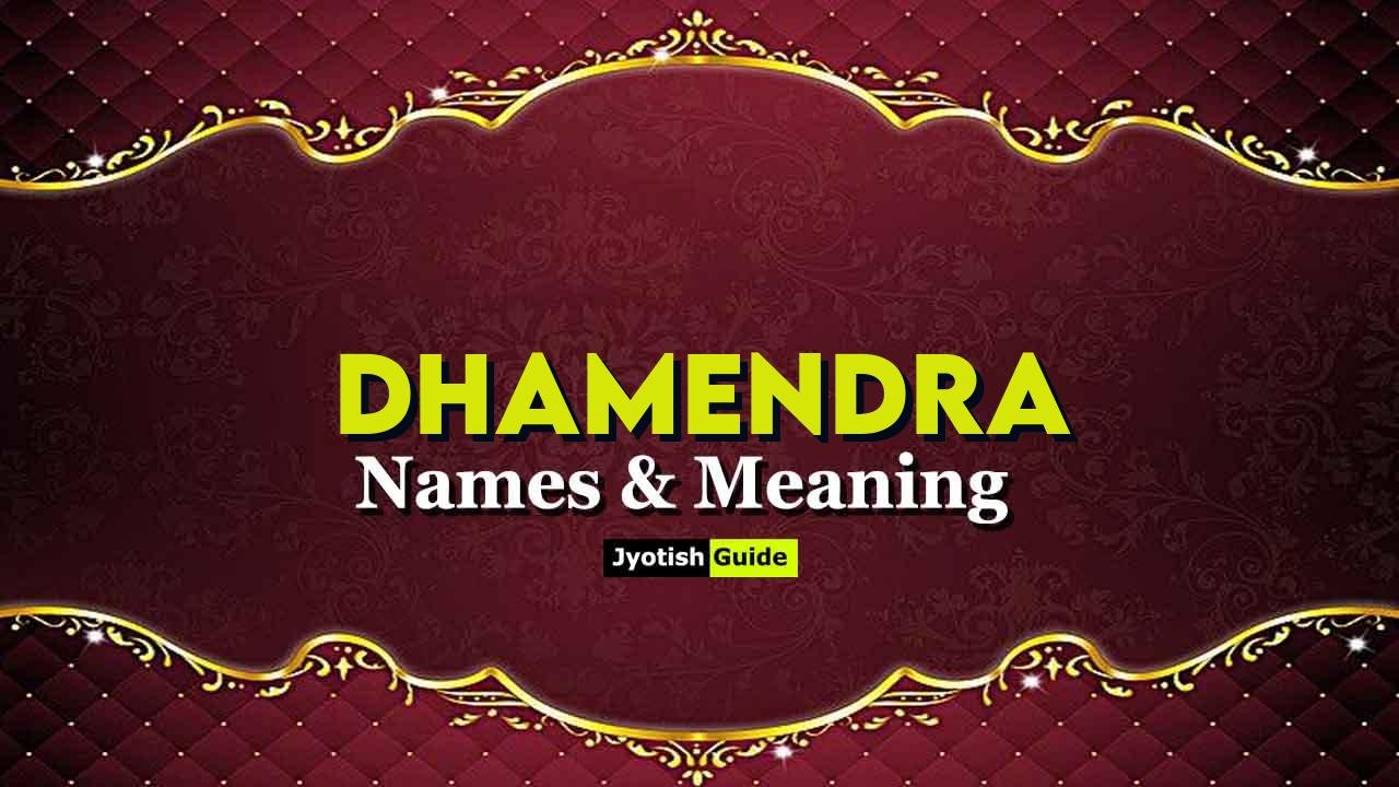 dhamendra name meaning