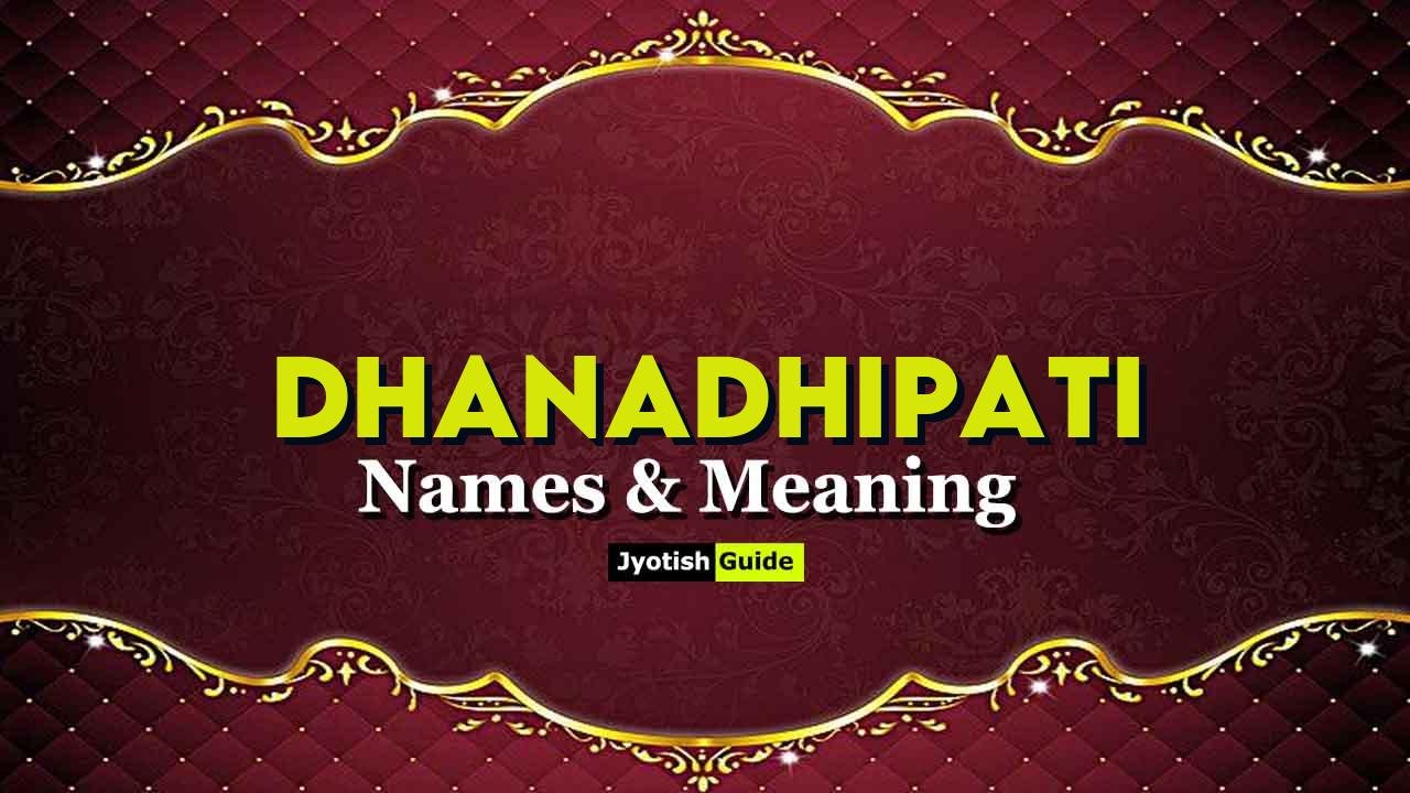 dhanadhipati name meaning