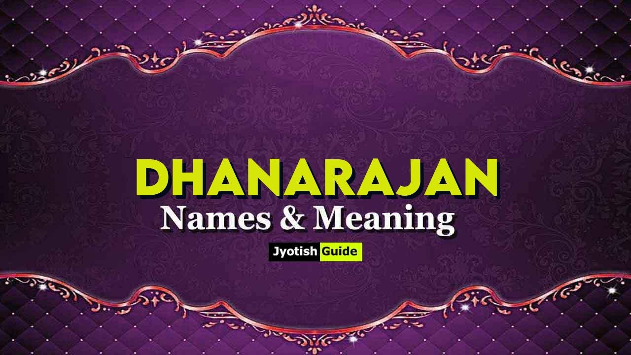 dhanarajan name meaning