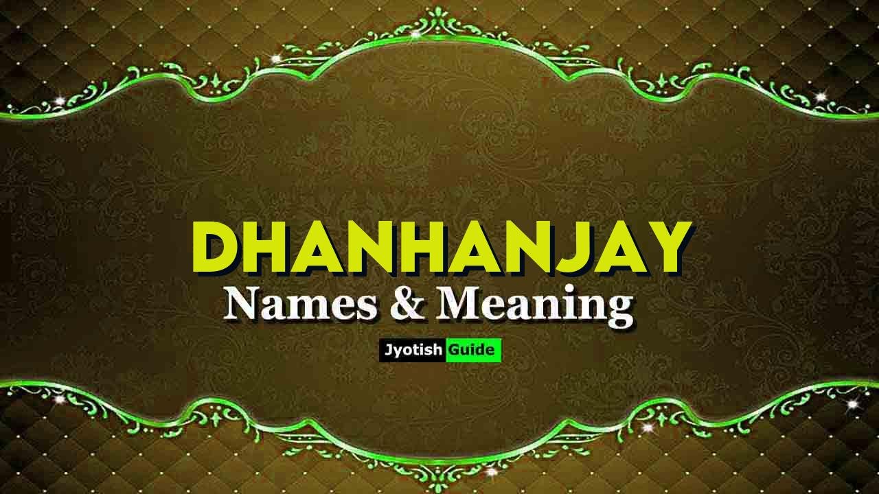dhanhanjay name meaning
