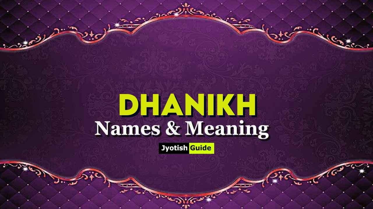 dhanikh name meaning