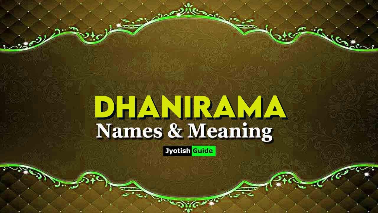 dhanirama name meaning