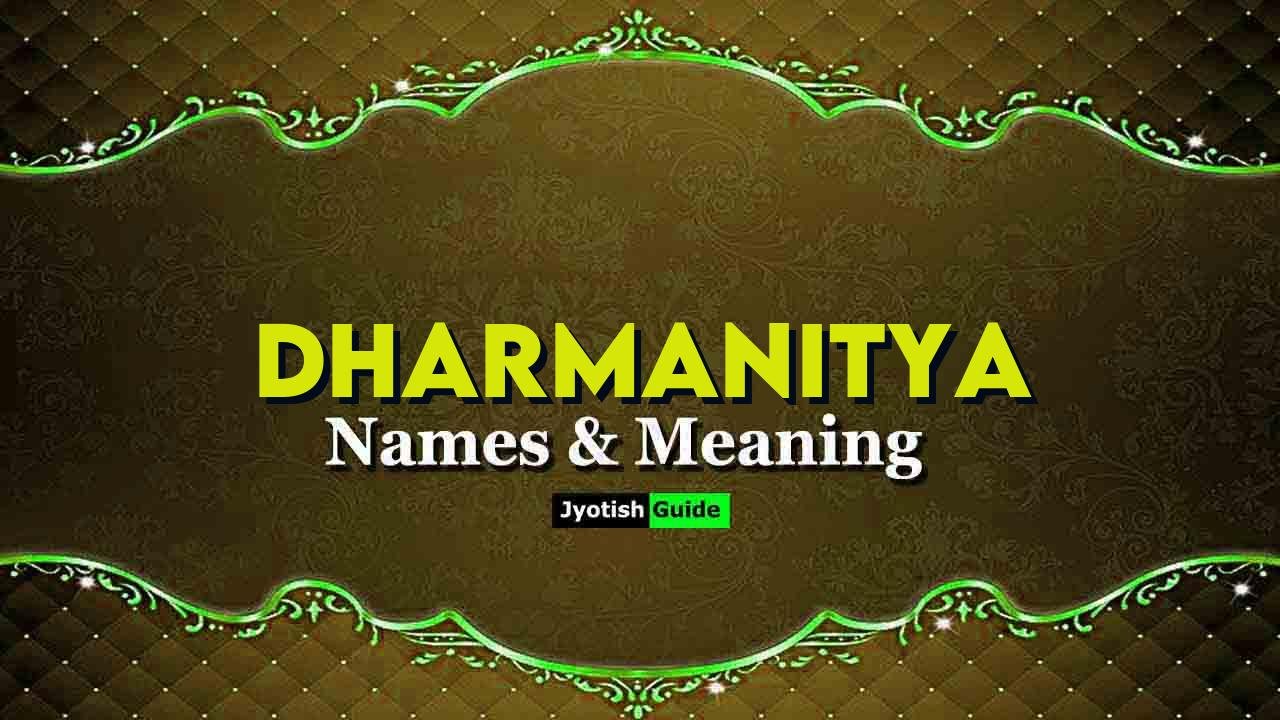 dharmanitya name meaning