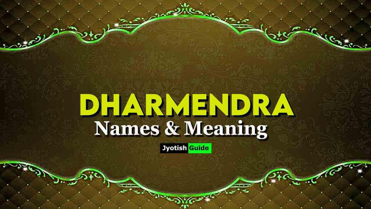 dharmendra name meaning