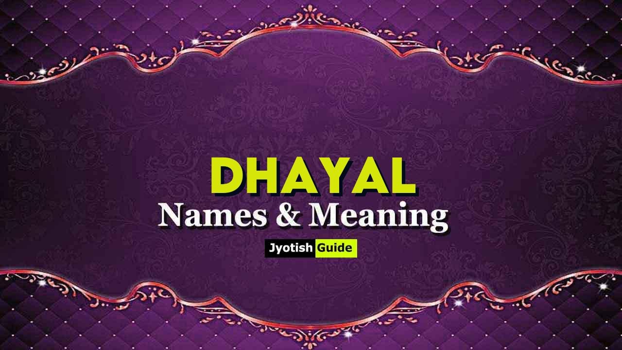 dhayal name meaning