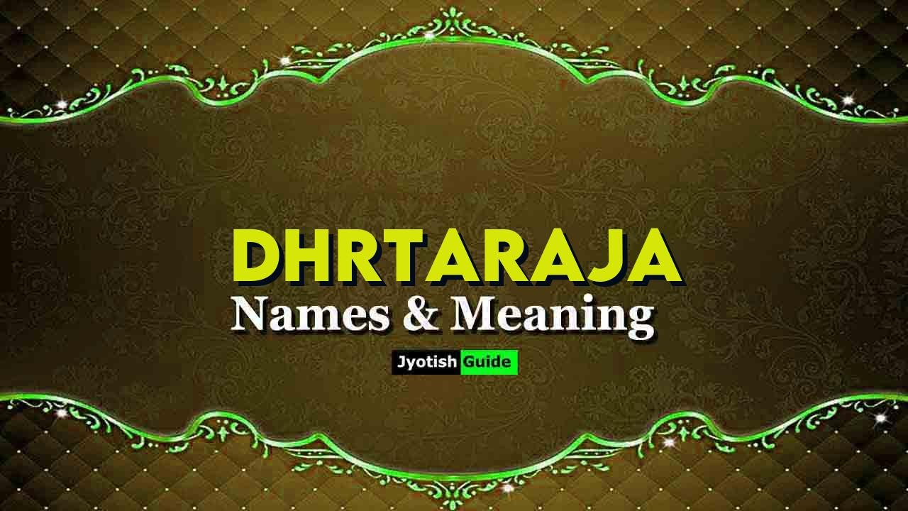 dhrtaraja name meaning