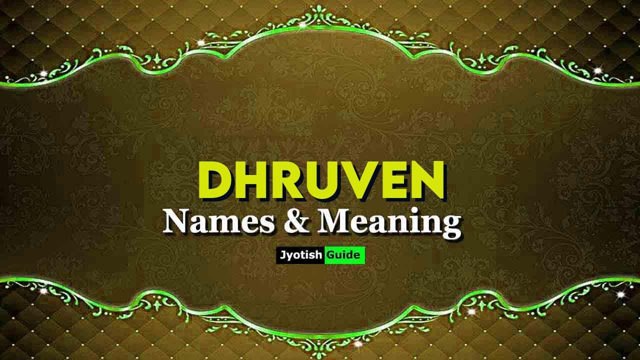 dhruven name meaning