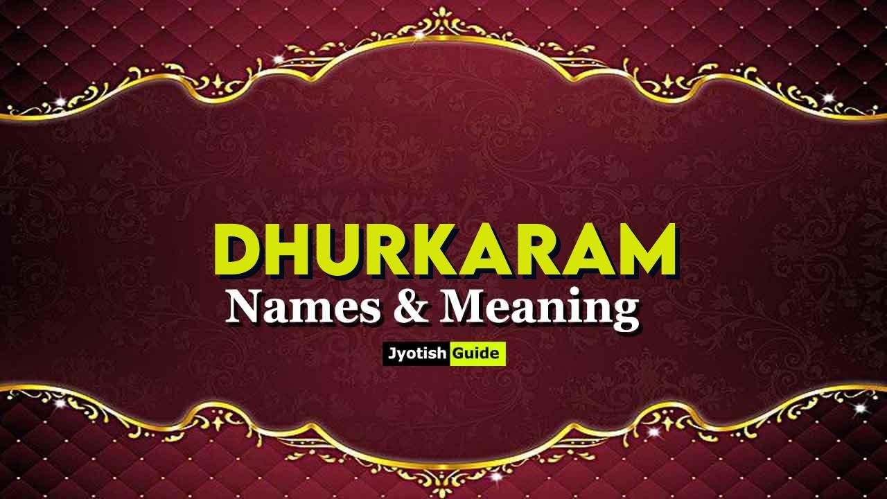 dhurkaram name meaning