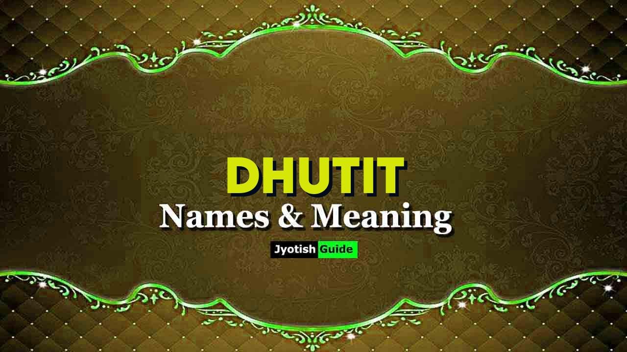 dhutit name meaning