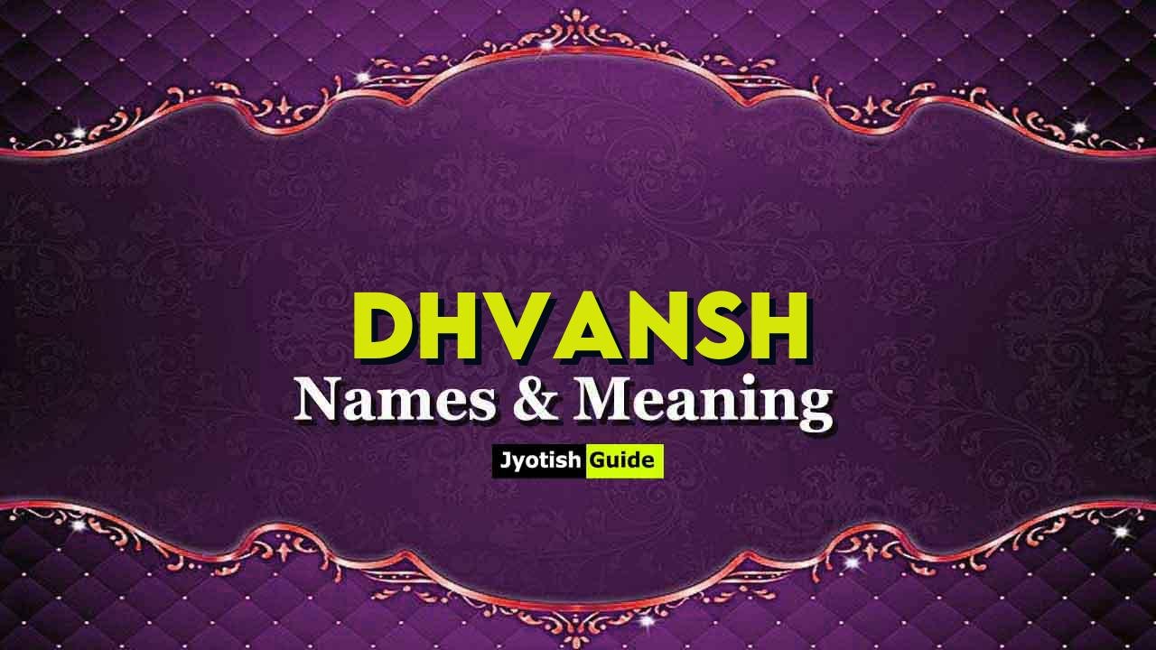 dhvansh name meaning