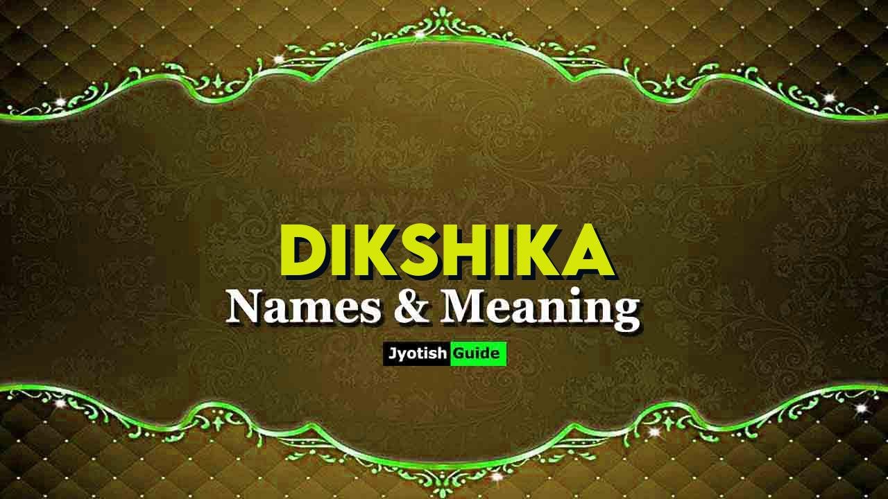 dikshika name meaning