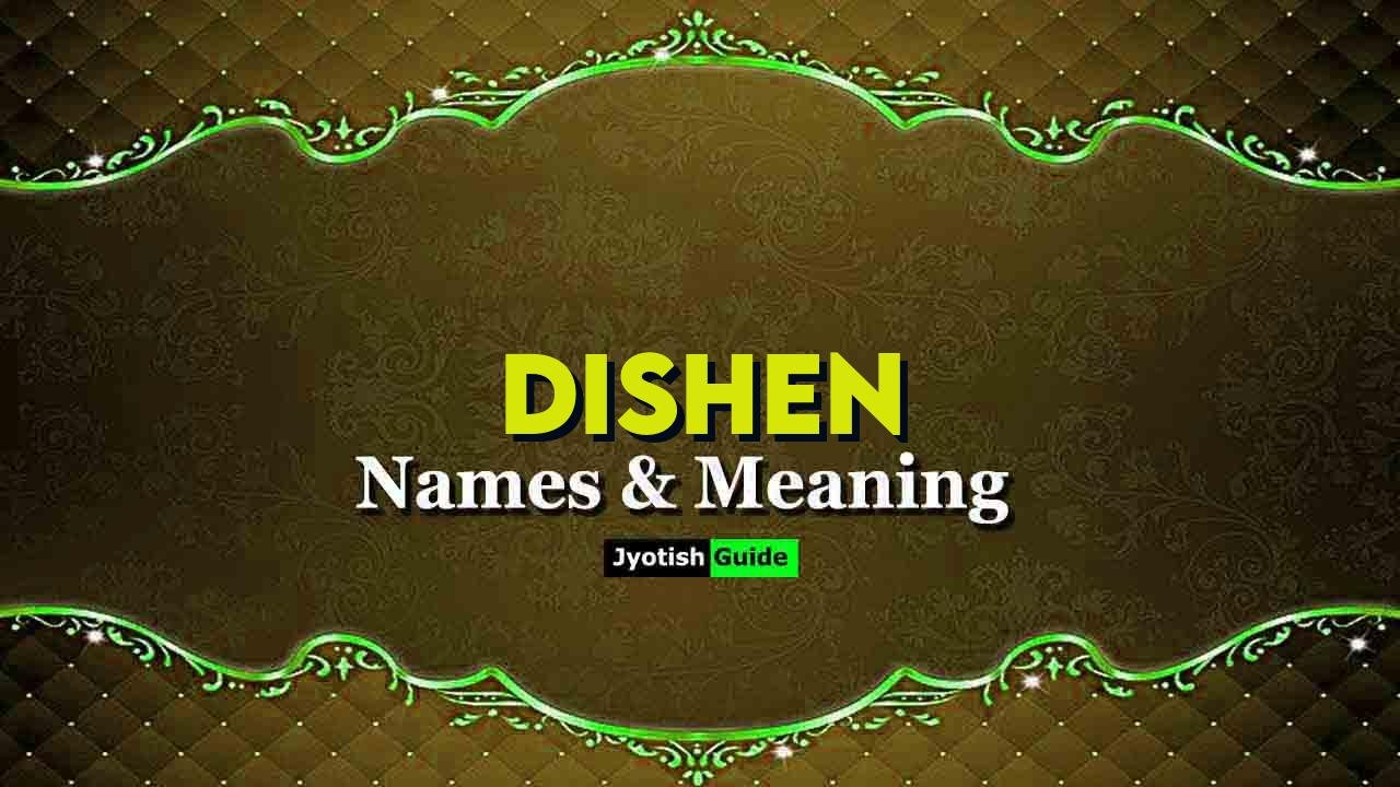dishen name meaning