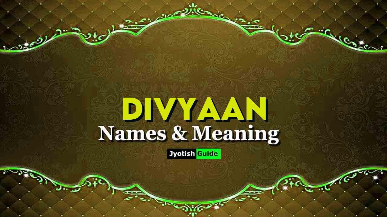 divyaan name meaning