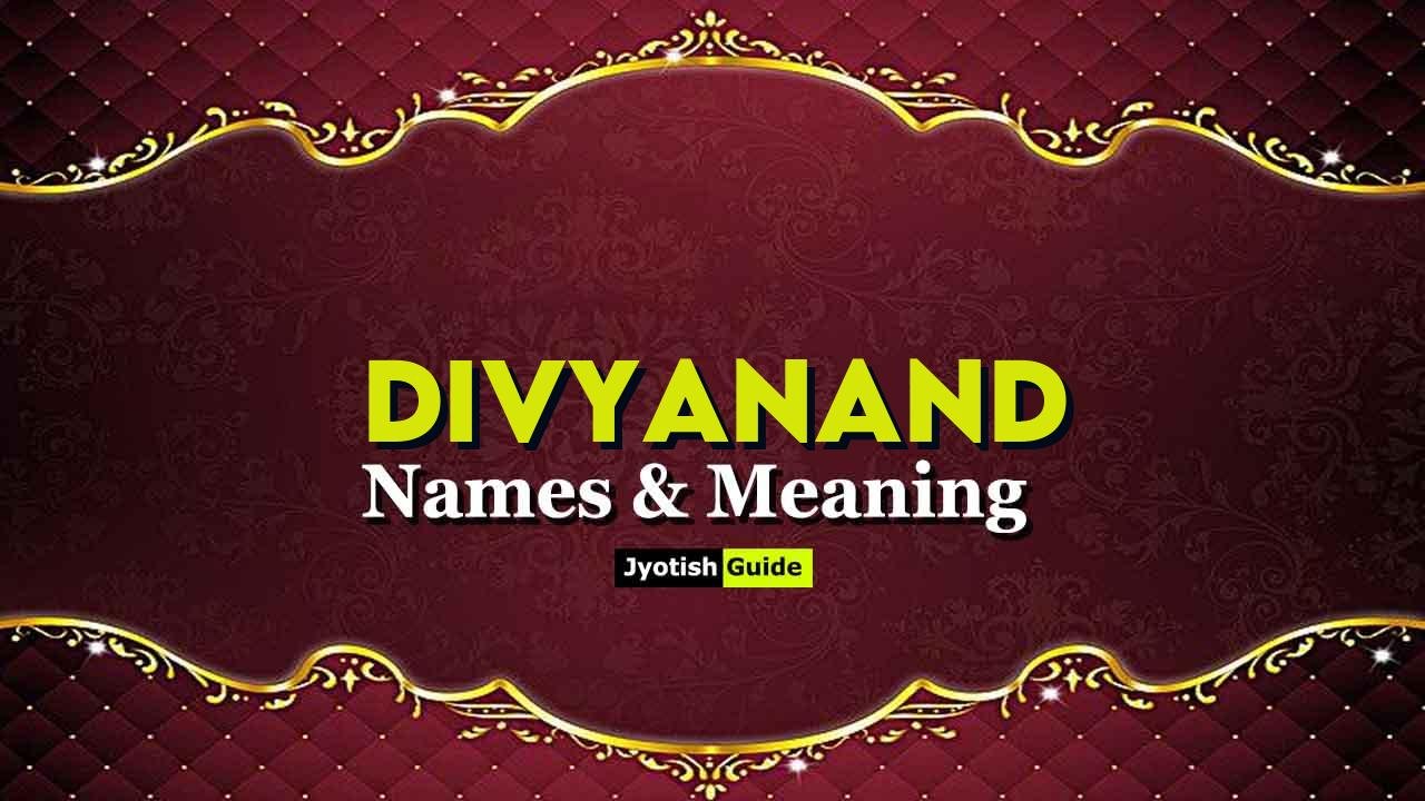 divyanand name meaning