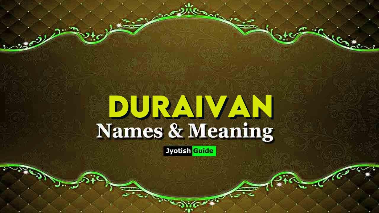 duraivan name meaning