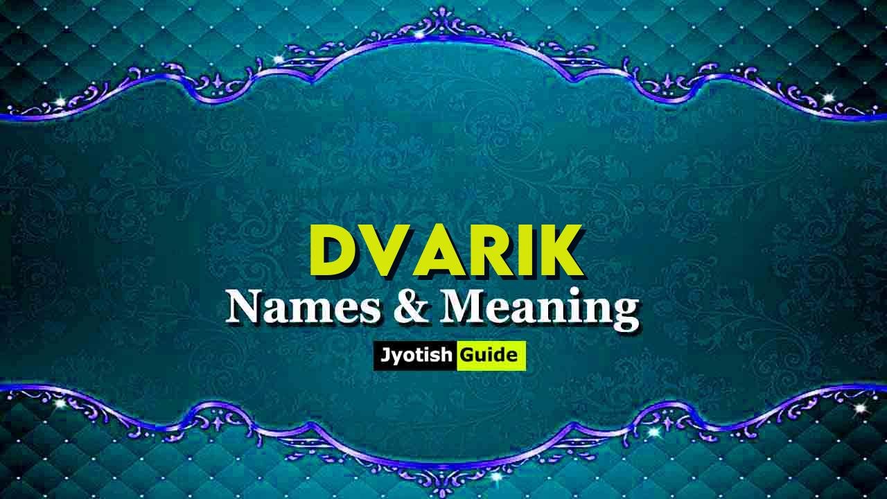dvarik name meaning