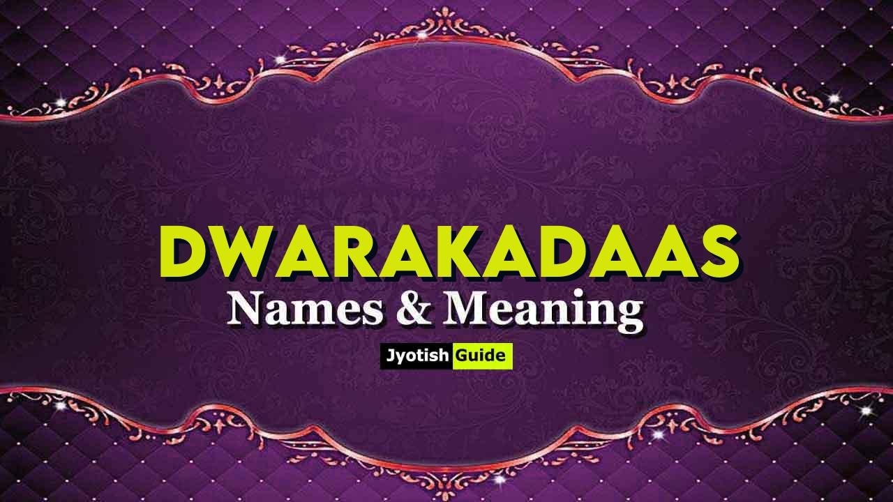 dwarakadaas name meaning