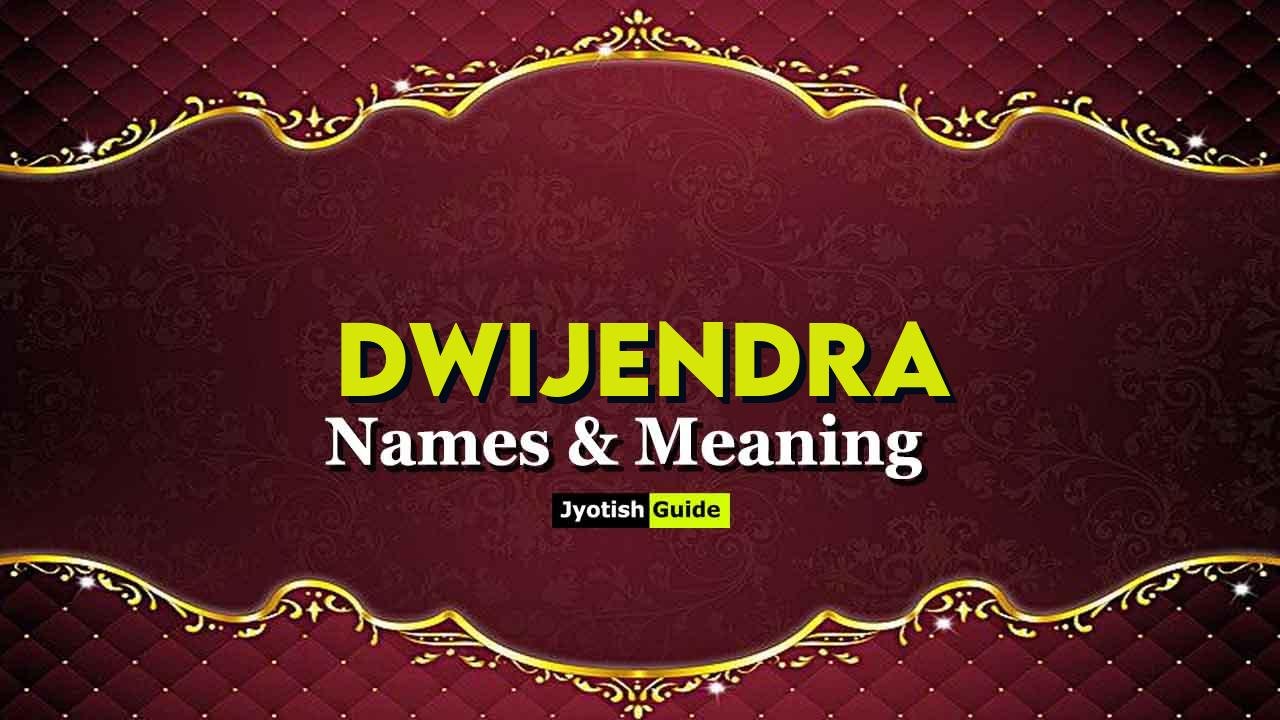 dwijendra name meaning