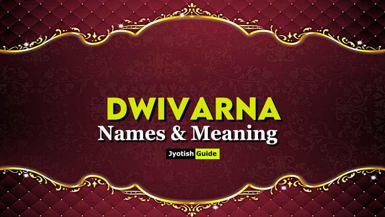 dwivarna name meaning