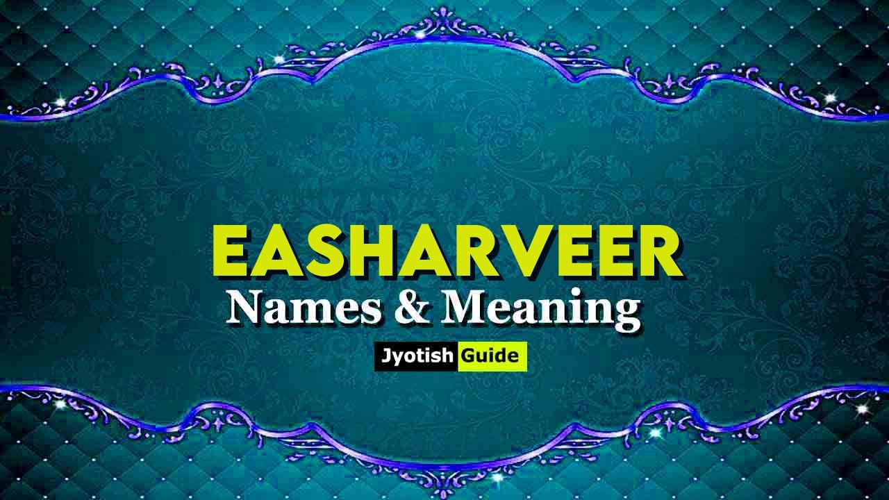 easharveer name meaning