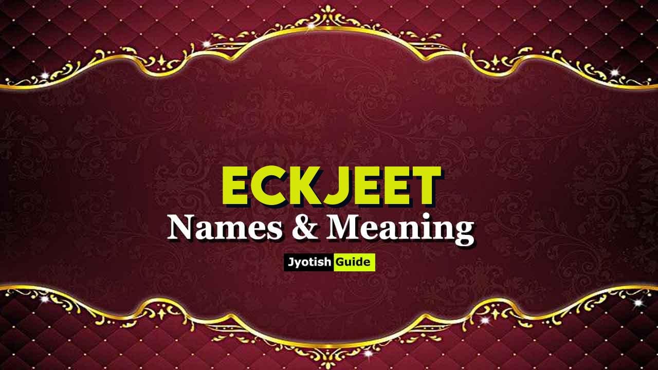 eckjeet name meaning
