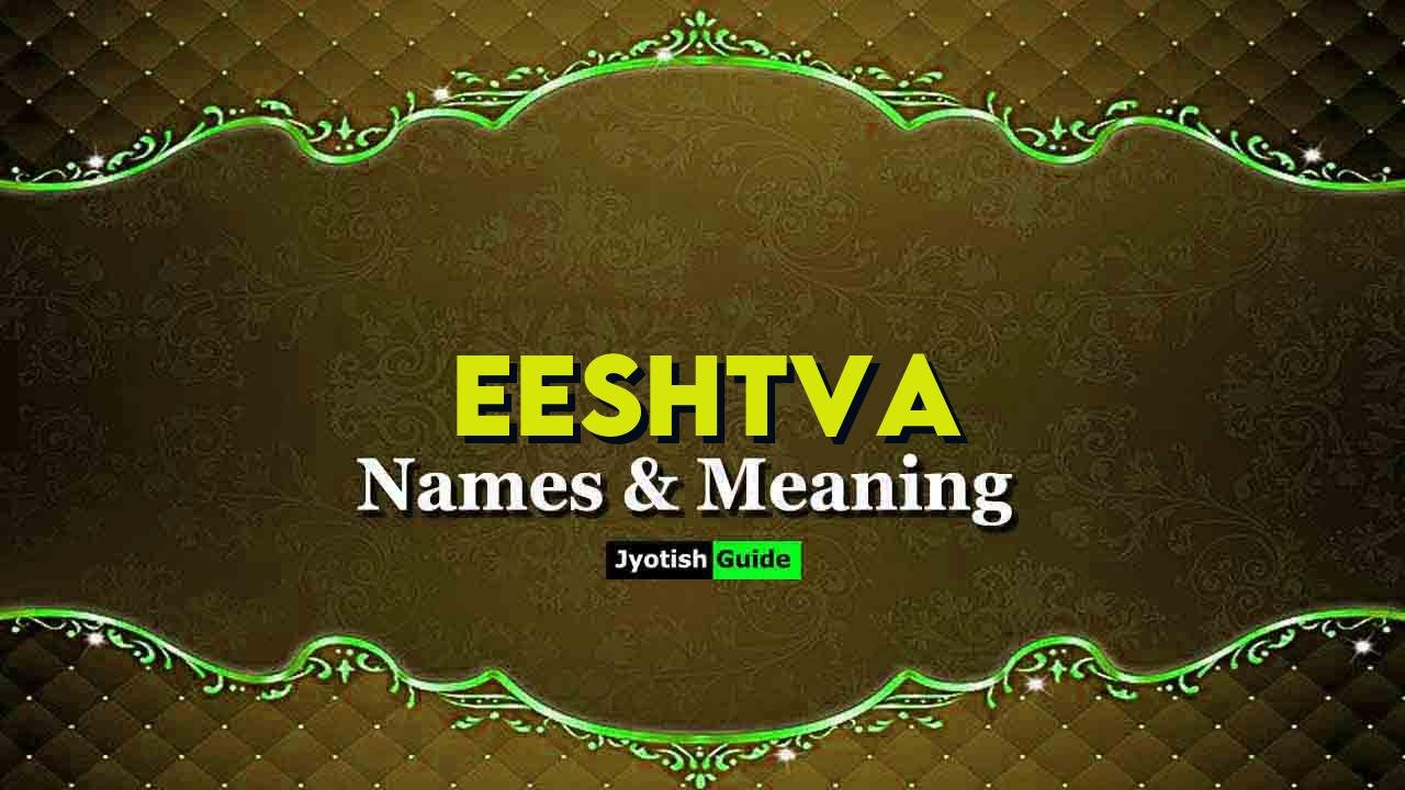 eeshtva name meaning