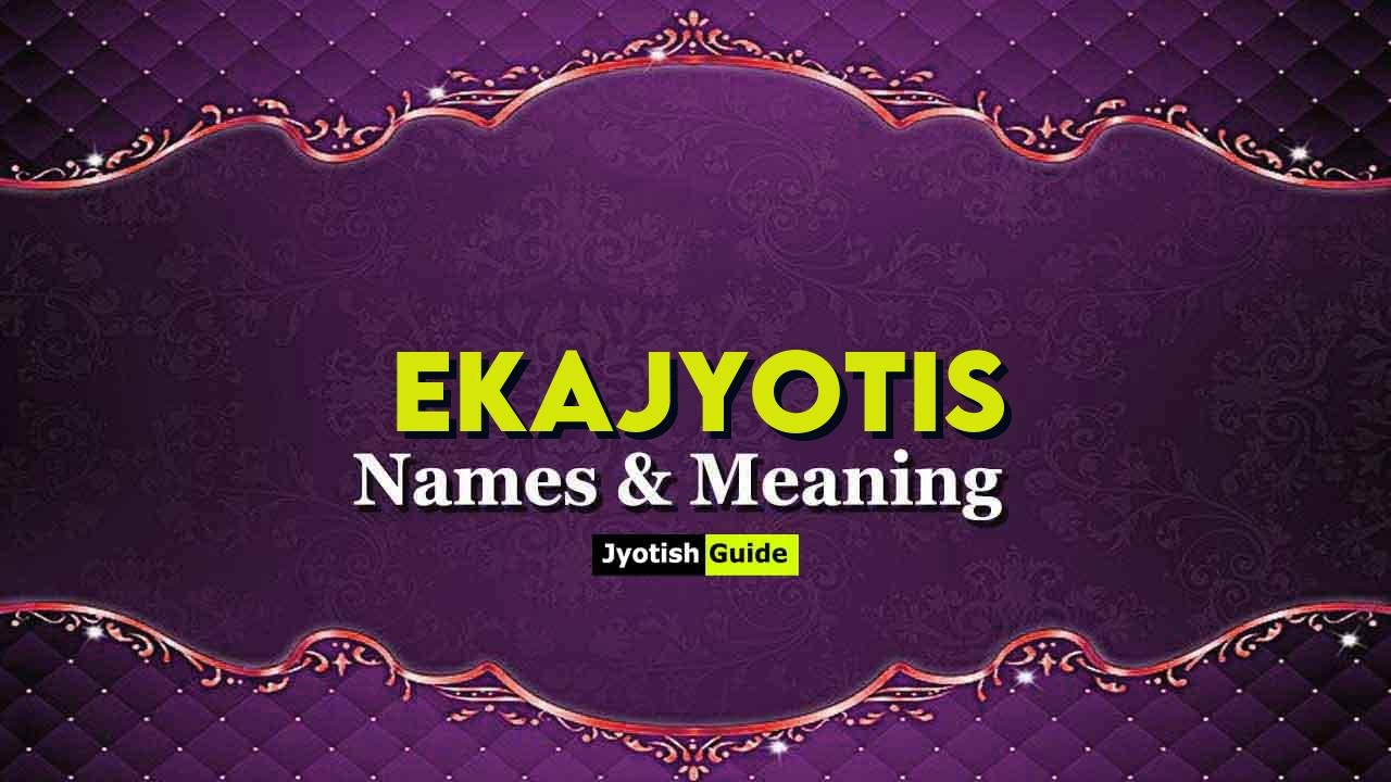 ekajyotis name meaning