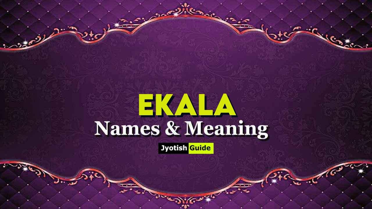 ekala name meaning