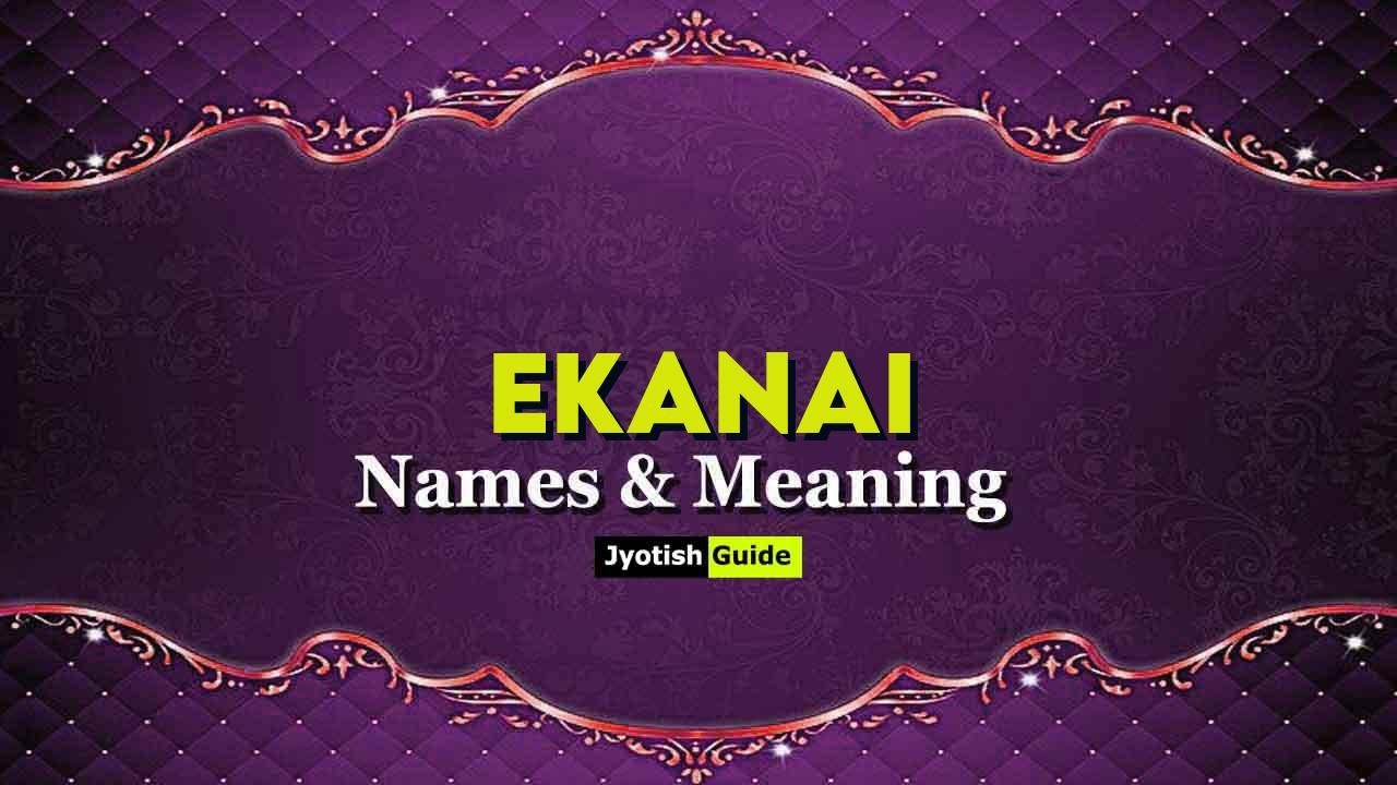 ekanai name meaning