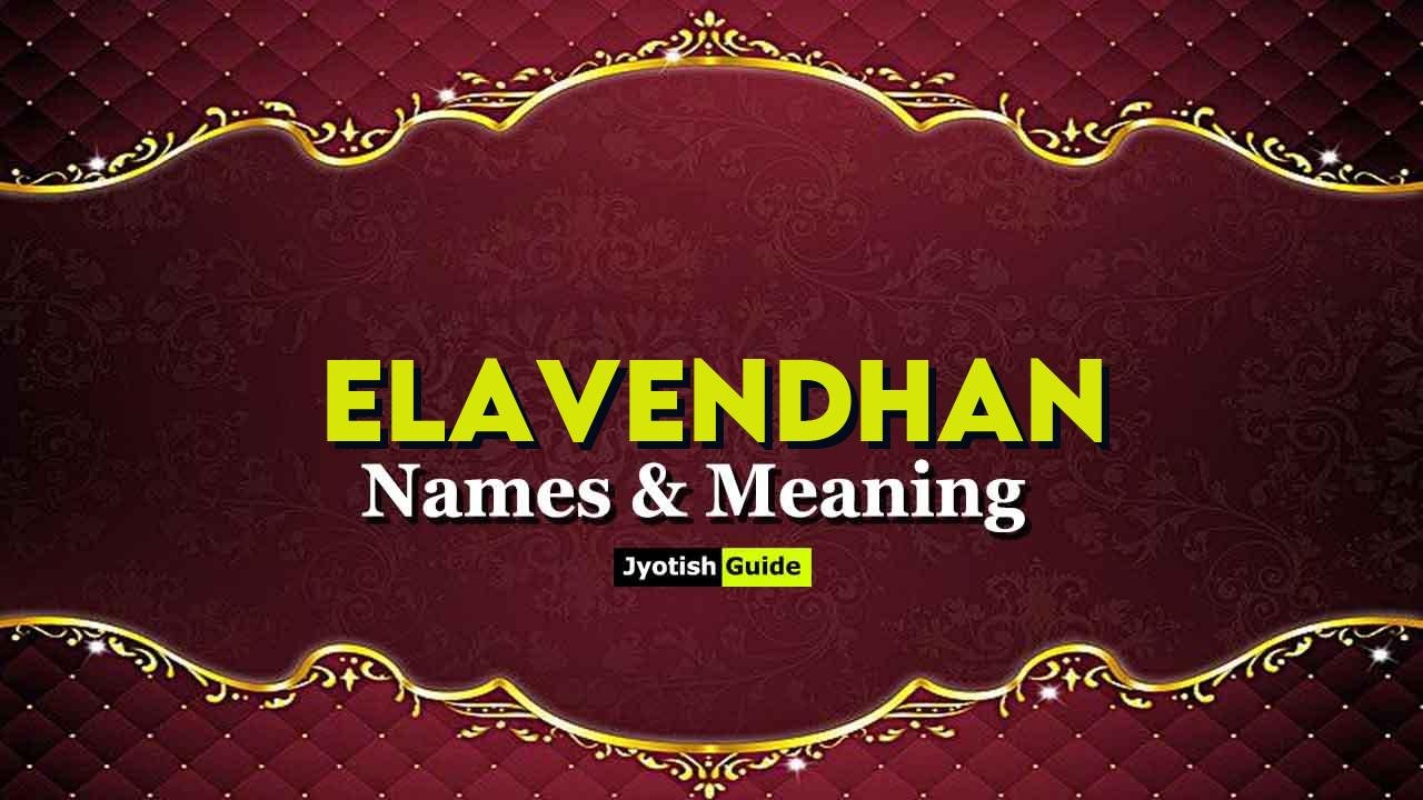 elavendhan name meaning