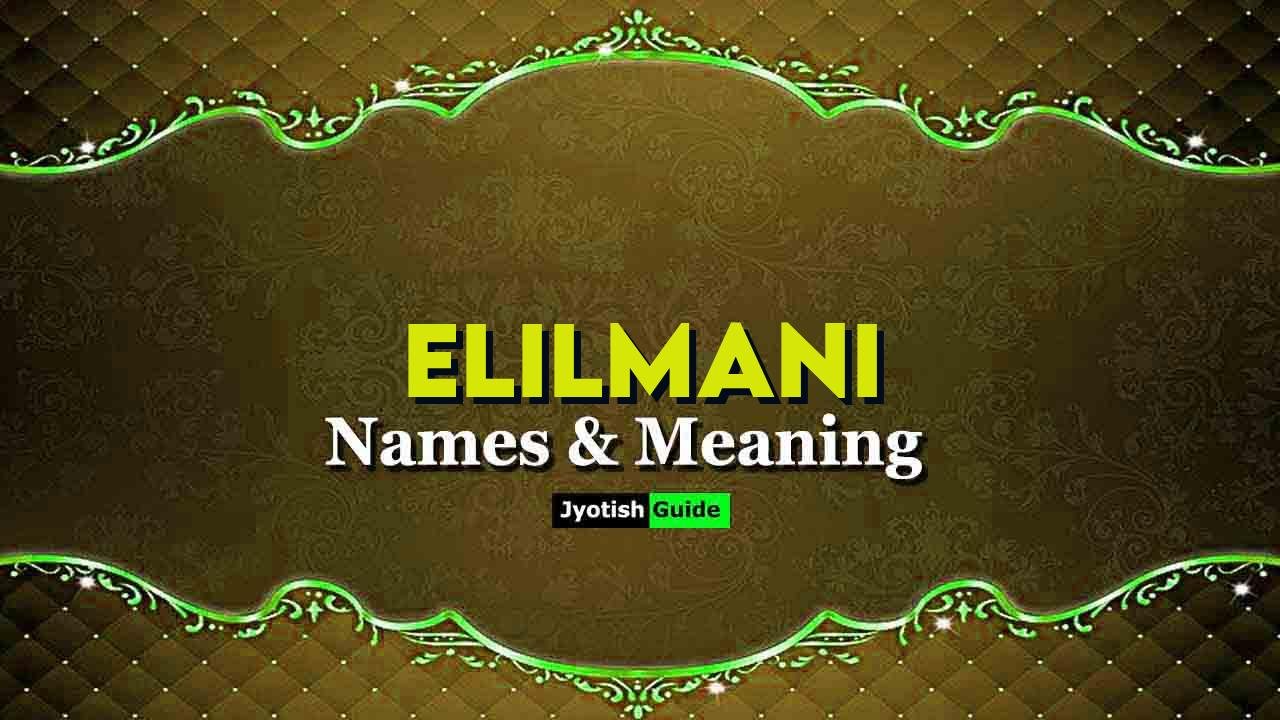 elilmani name meaning