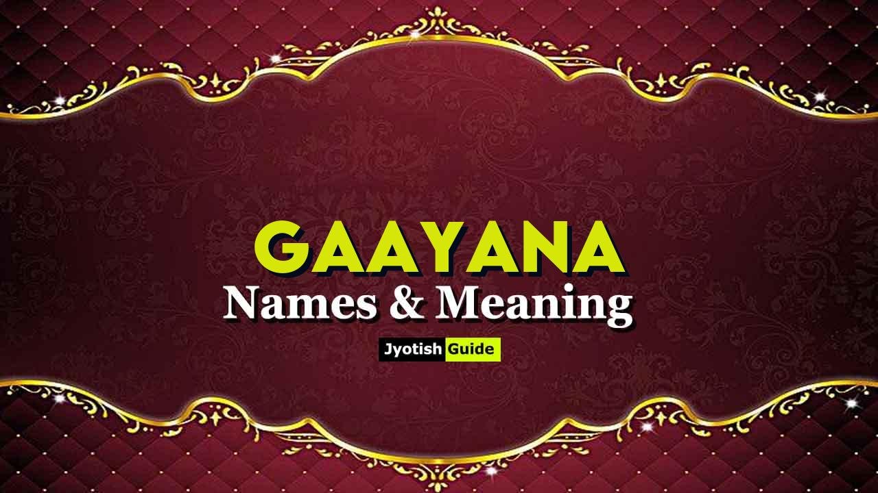 gaayana name meaning