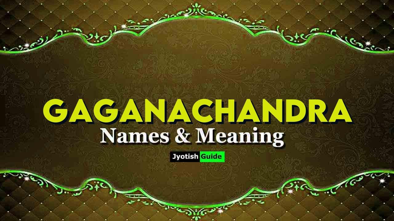 gaganachandra name meaning