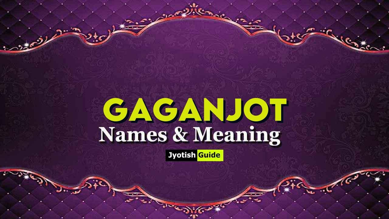 gaganjot name meaning