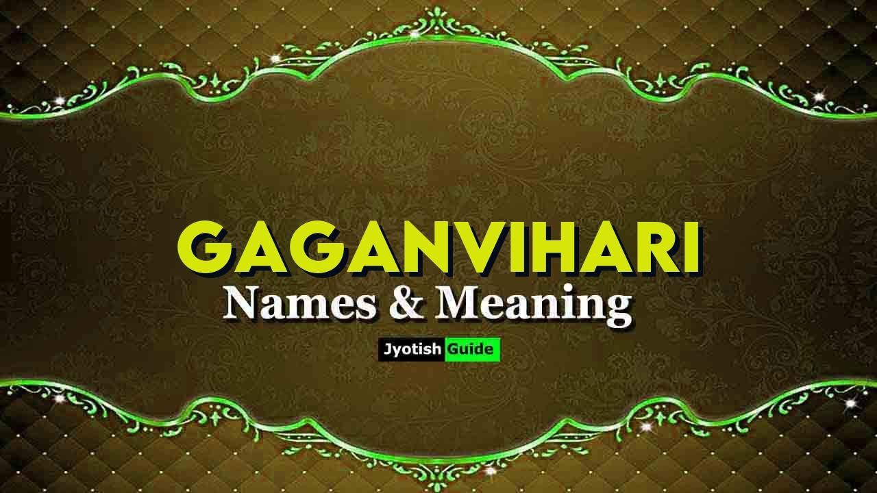 gaganvihari name meaning
