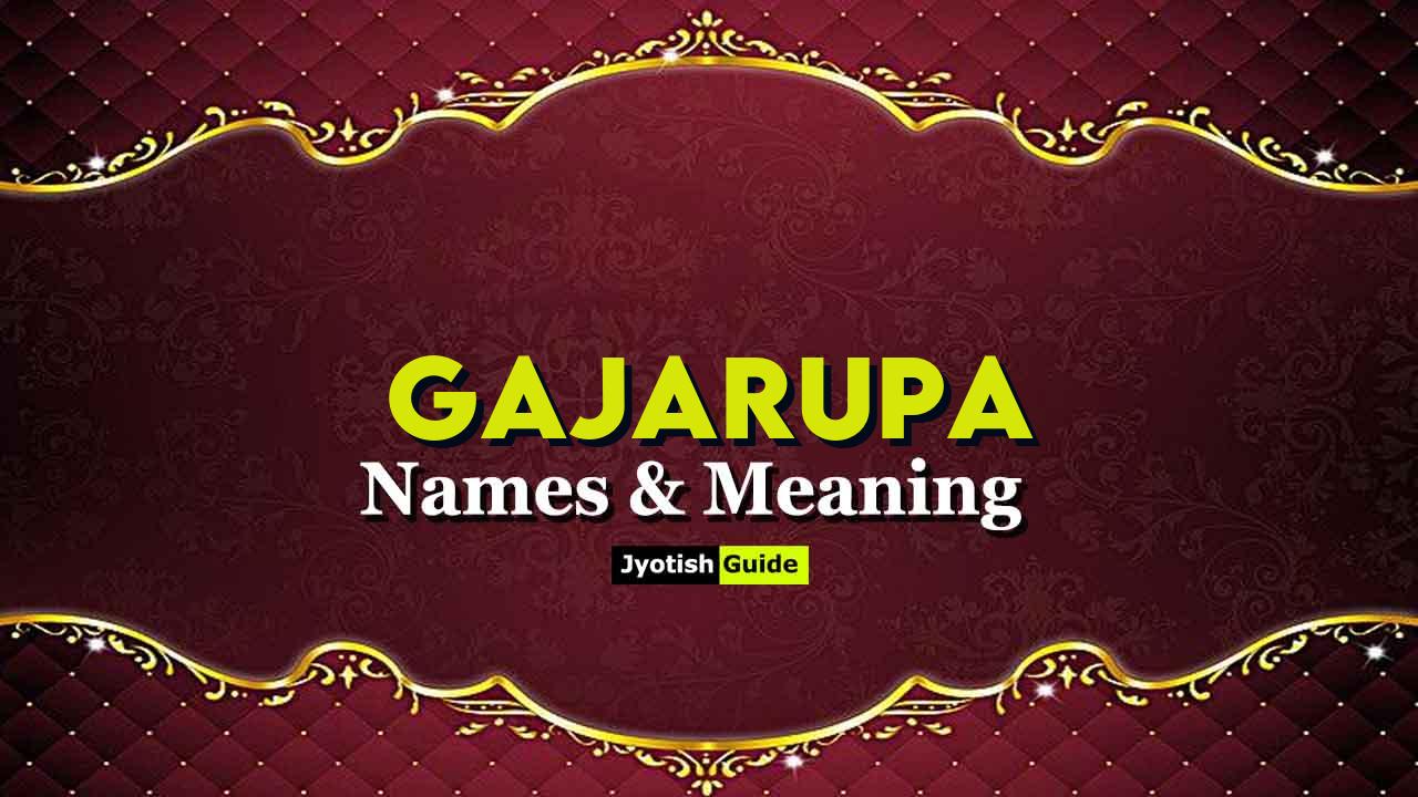 gajarupa name meaning