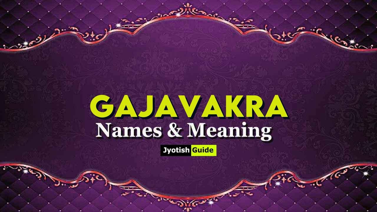 gajavakra name meaning