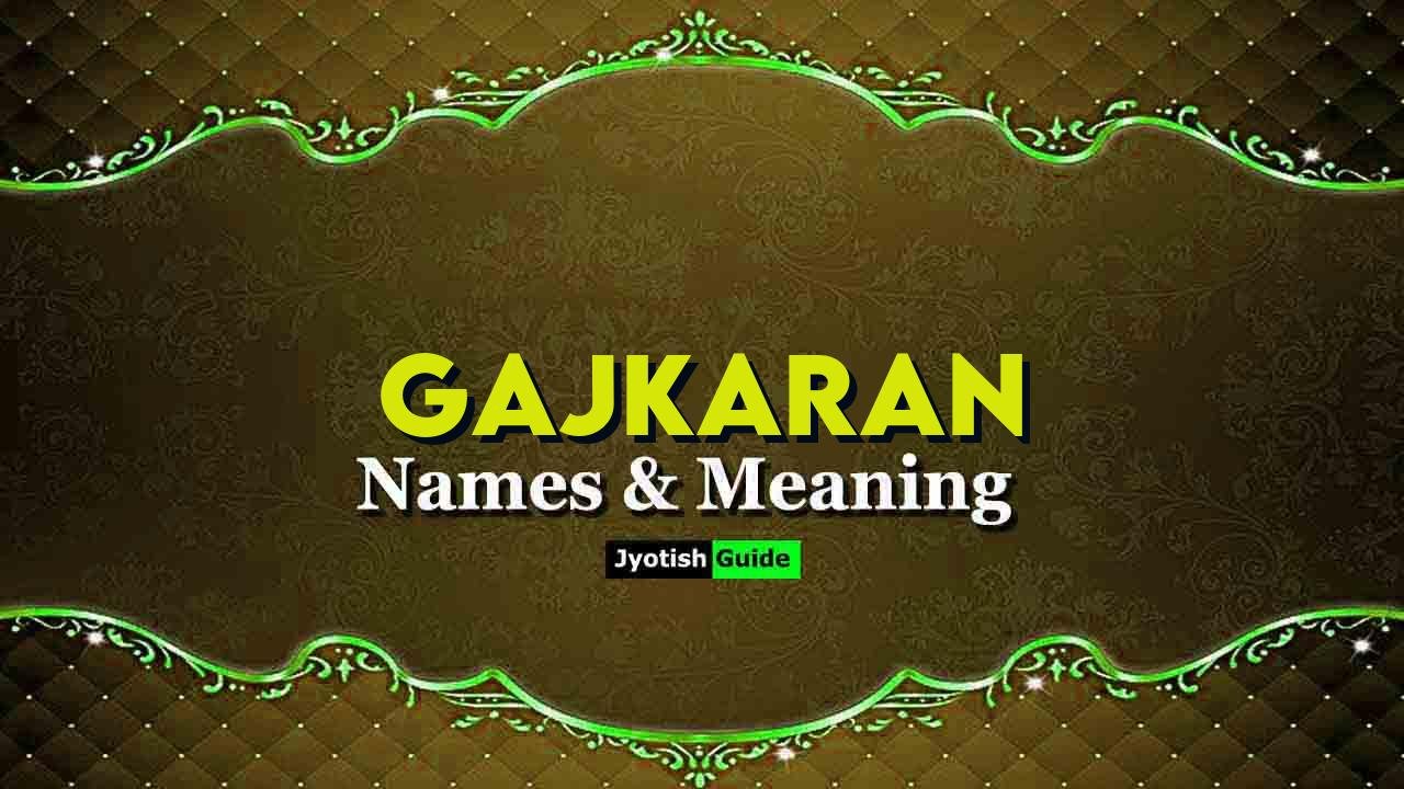 gajkaran name meaning
