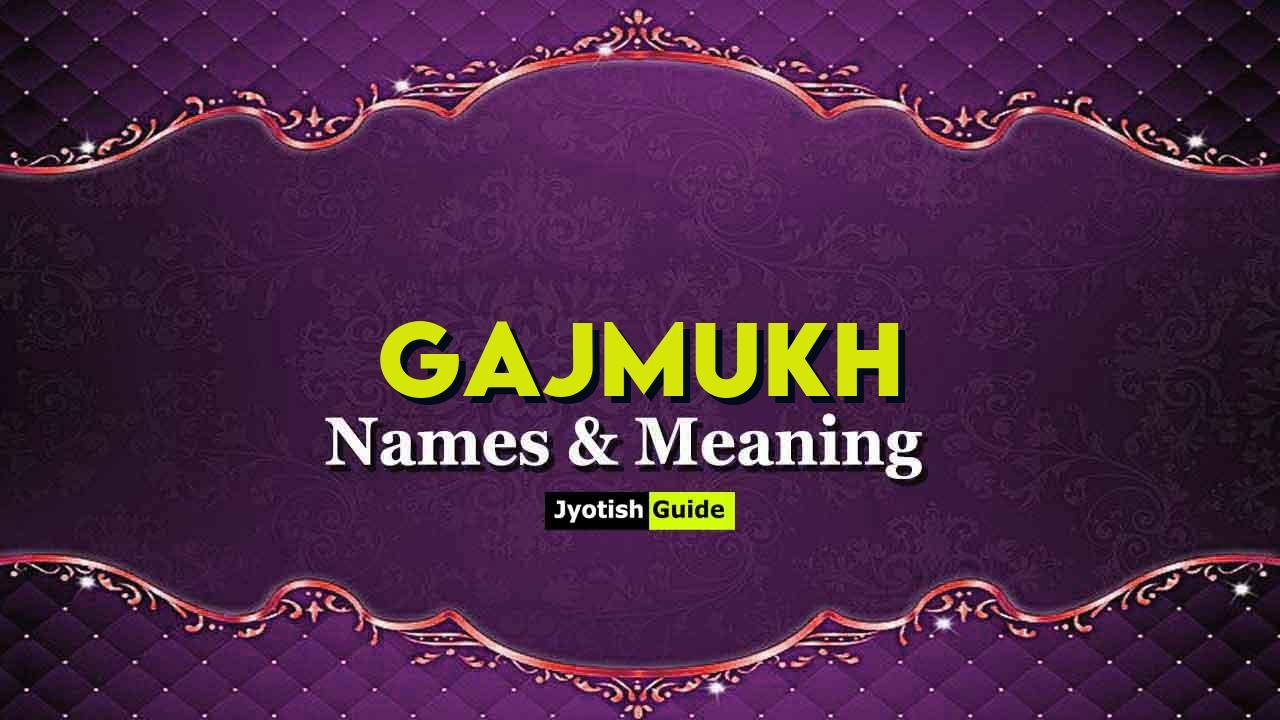 gajmukh name meaning