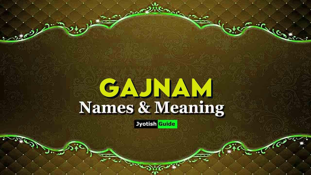 gajnam name meaning