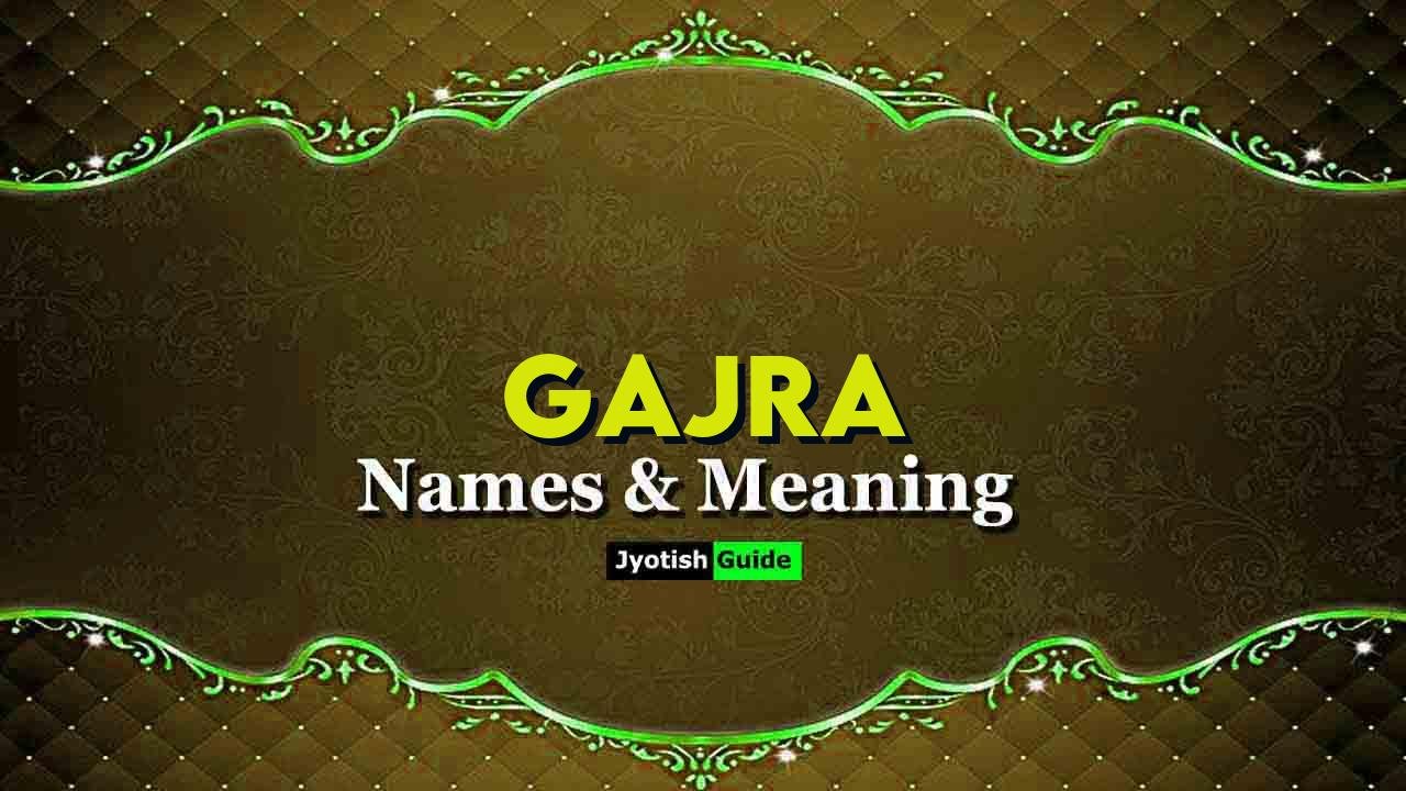 gajra name meaning