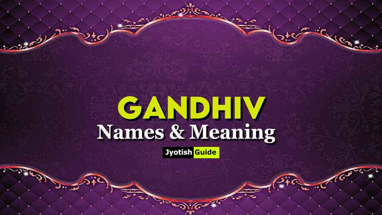 gandhiv name meaning