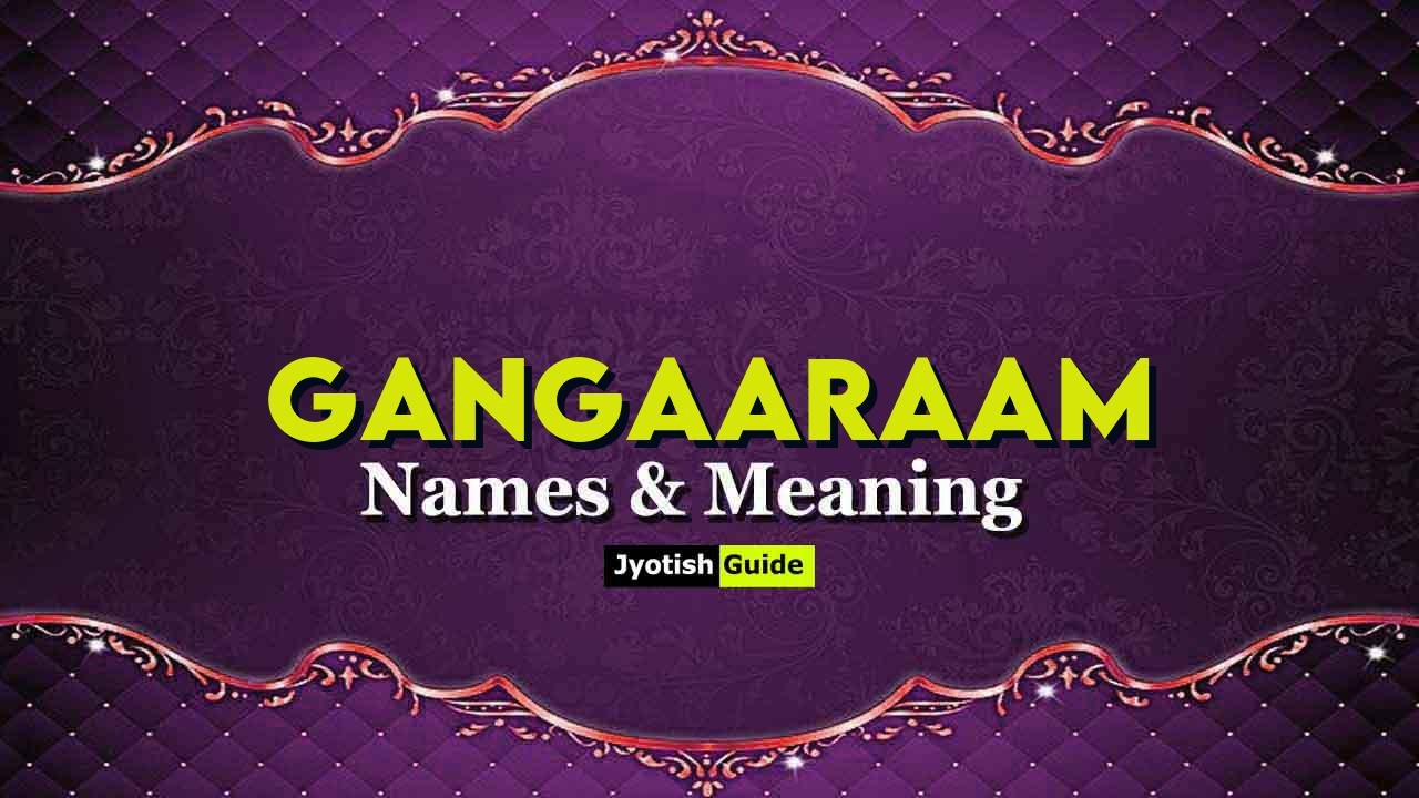 gangaaraam name meaning