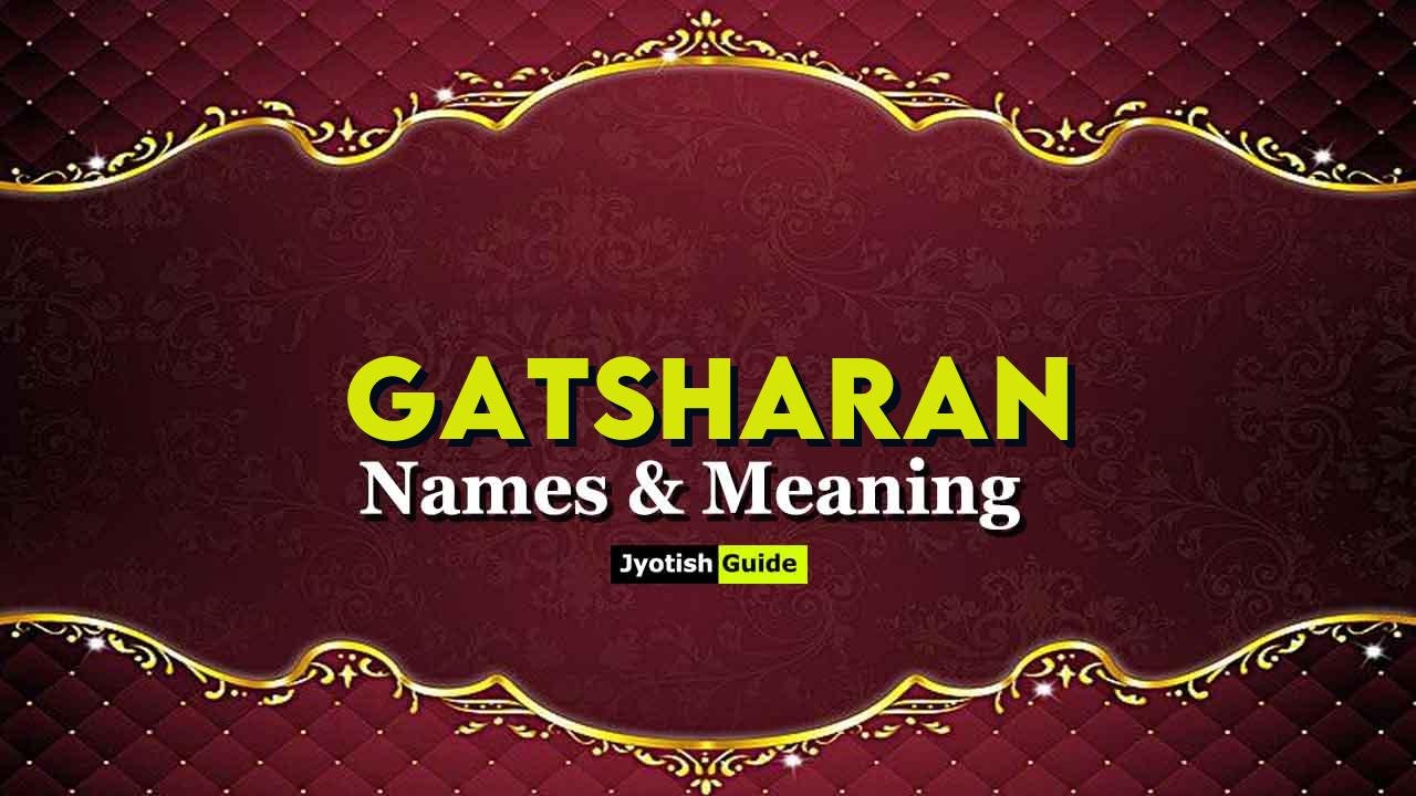 gatsharan name meaning