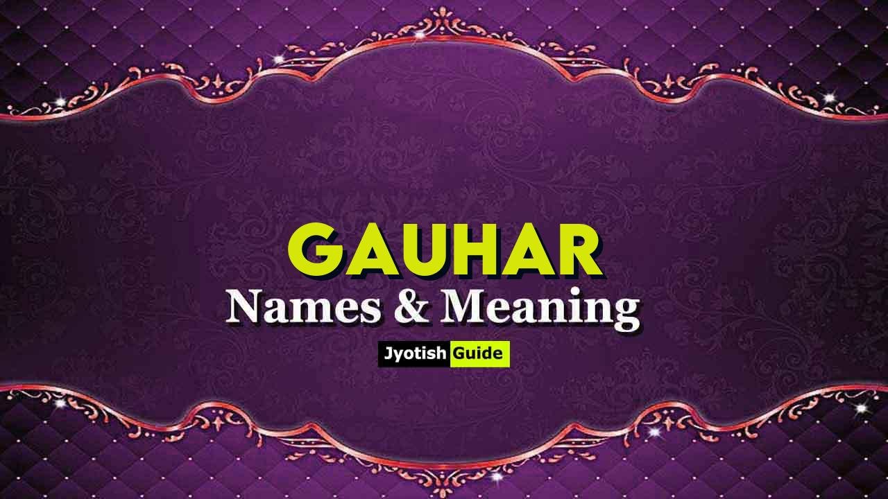 gauhar name meaning