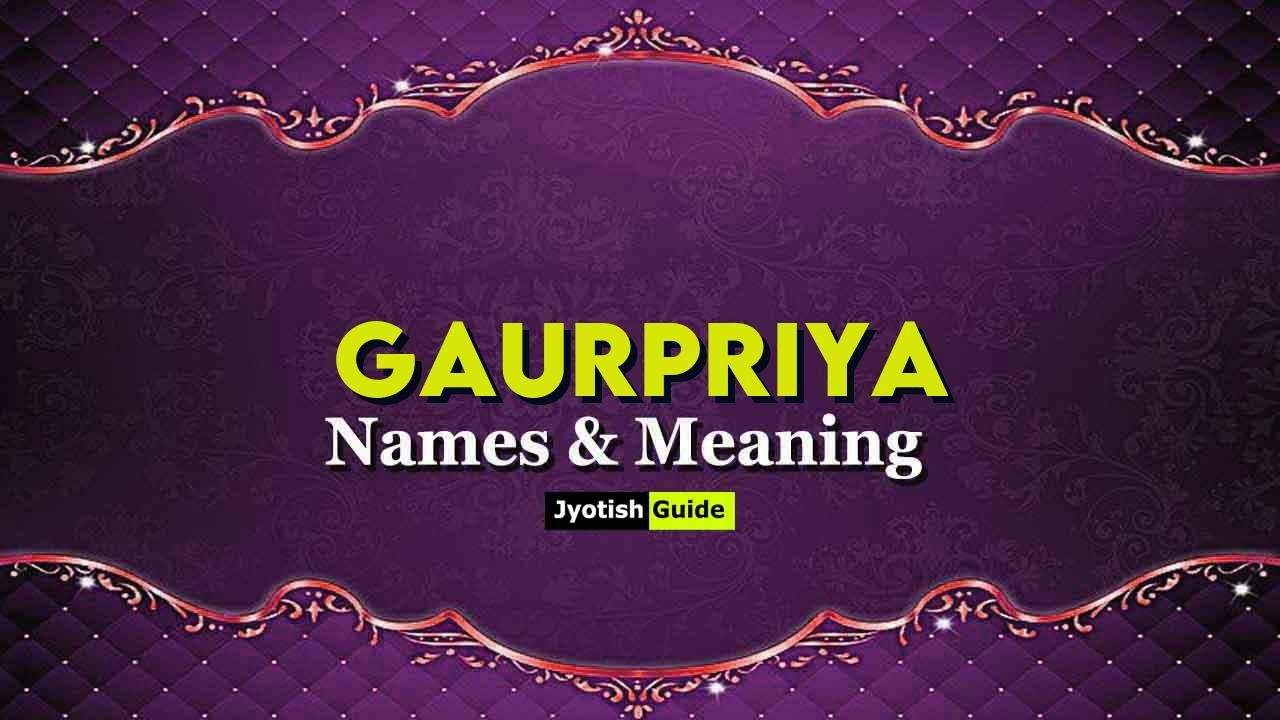gaurpriya name meaning