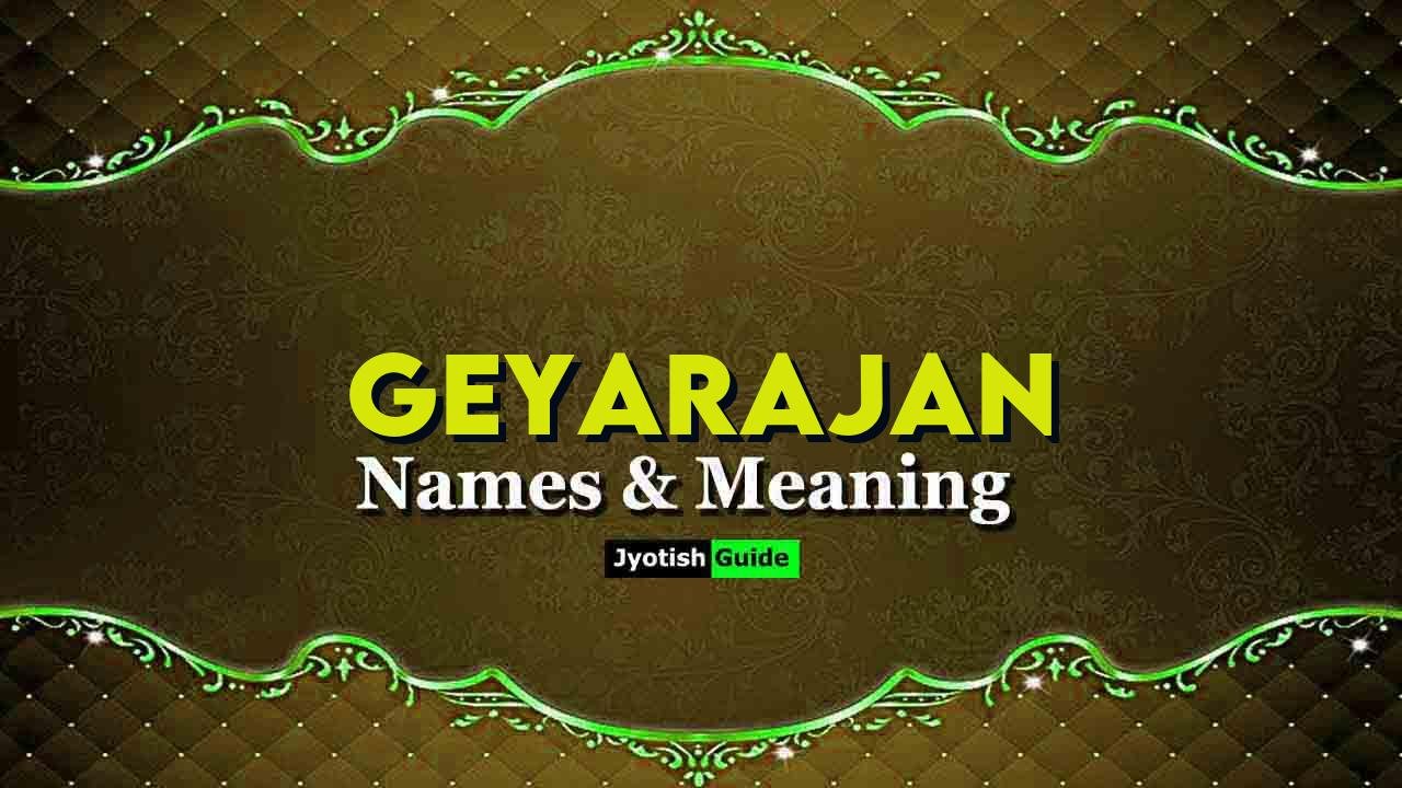 geyarajan name meaning